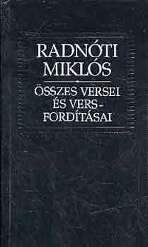 Radn�ti Mikl�s �sszes versei �s versford�t�sai