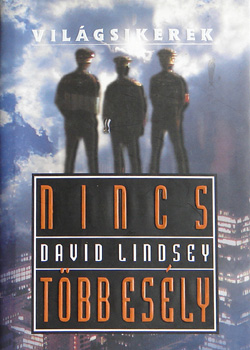 David Lindsey - vil�gsikerek - Nincs t�bb es�ly