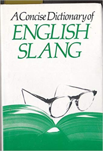 A Concise Dictionary of English slang - third edition