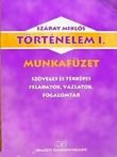 Trtnelem I. Munkafzet