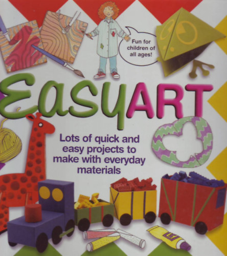Fiona Mitchell, Philippa Moyle, Helen Burnford Kay Barnham - Easyart - Lots of quick and easy projects to make with everyday materials