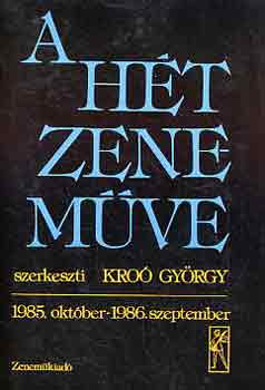 A ht zenemve: 1985. oktber-1986. szeptember