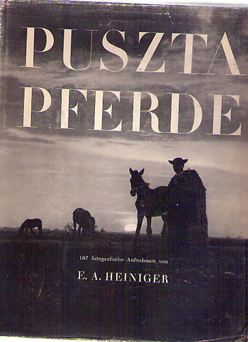 E.A. Heiniger - Puszta-Pferde
