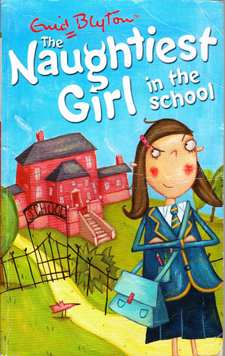 Enid Blyton - The Naughtiest Girl in the School