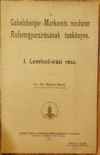 A Gabelsberger-Markovits rendszer Reformrsnak tanknyve - I. levelez-rsi rsz
