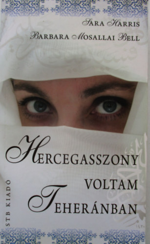 Hercegasszony voltam Tehernban