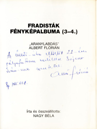 Fradistk fnykpalbuma (3-4.)- "Aranylabds" Albert Flrin Dediklta