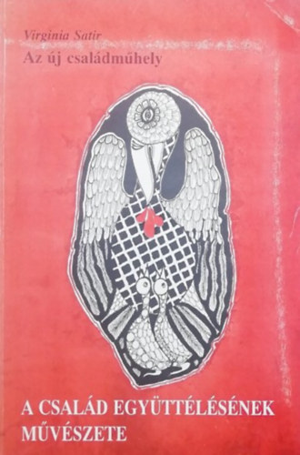 Az j csaldmhely - A csald egyttlsnek mvszete