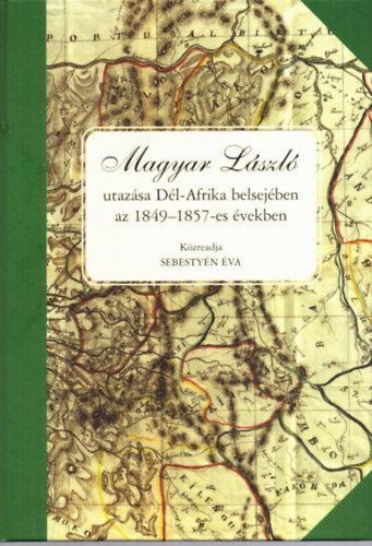 Magyar Lszl utazsa Dl-Afrika belsejben az 1849--1857-es vekben