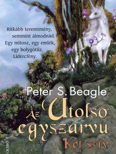 Peter S. Beagle - Az utols egyszarv - Kt szv