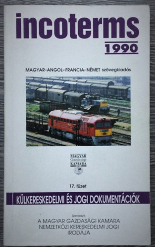 Incoterms 1990 - Klkereskedelmi jogi dokumentcik 17. fzet