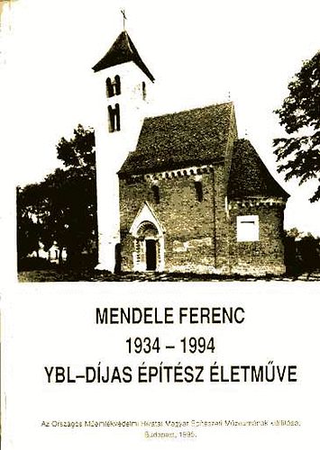 dr. Petravich Andrs  (szerk) - Mendele Ferenc 1934-1994, Ybl-djas ptsz letmve