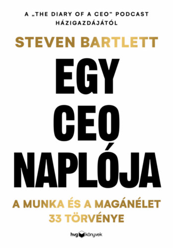 Steven Bartlett - Egy CEO naplja