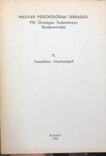 Tematikus vitaanyagok II. - Magyar Pszicholgiai Trsasg VIII. Orszgos Tudomnyos Konferencija