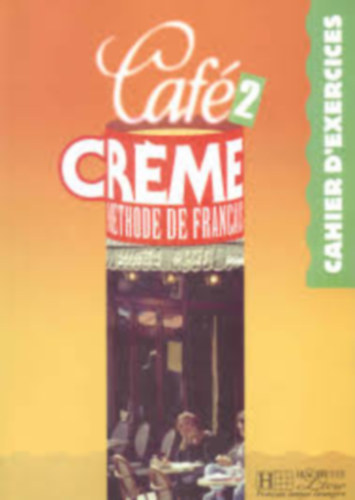 Café créme: Méthode de francais 2