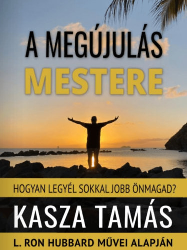 Kasza Tams - A megjuls mestere