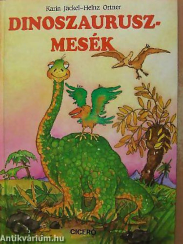 Karin Jackel; Heinz Ortner - Dinoszaurusz-mesk