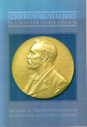 Szent-Gyrgyi Albert s a magyar Nobel-djasok