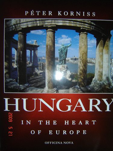 Korniss Pter - Hungary in the heart of Europe
