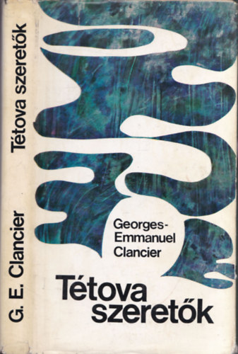 Georges-Emmanuel Clancier - Ttova szeretk (dediklt)