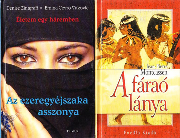 2 db romantikus reg�ny: Az ezeregy�jszaka asszonya + A f�ra� l�nya