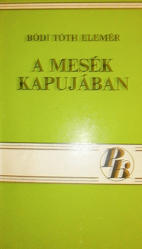 Bdi Tth Elemr - A mesk kapujban