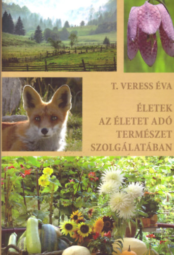�letek az �letet ad� term�szet szolg�lat�ban