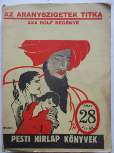 Az aranyszigetek titka (Pesti H�rlap k�nyvek)