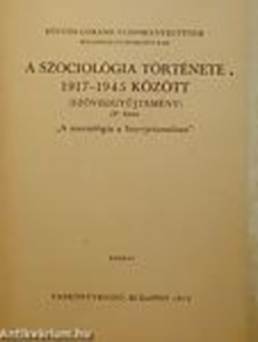 A szociolgia trtnete 1917-1945 kztt (szveggyjtemny) IV. "A szociolgia a Szovjetuniban"