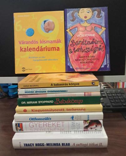 Dr. Miriam Stoppard, Zita West, Tracy Hogg Vicki Iovine - Anna McGrail Melinda Blau - 10 db-os kismama knyvcsomag: Kiegyenslyozott terhessg+Otthonszls+Bartnim a terhessgrl+A babasrs knyve+Hogyan jtsszunk gyermekeinkkel+Kismamajga+Babaknyv+Vrands kismamk kalendriuma+Gyereket szeretnnk+A suttog