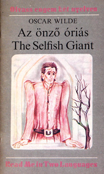 Oscar Wilde - Az �nz� �ri�s - The Selfish Giant (magyar �s angol)