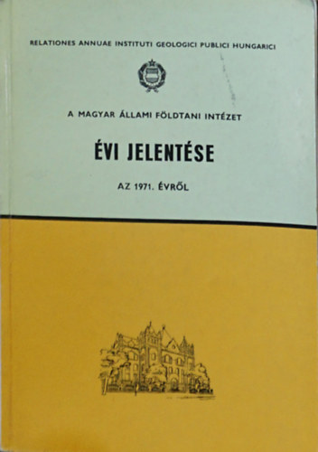 A Magyar llami Fldtani Intzet vi jelentse az 1971. vrl