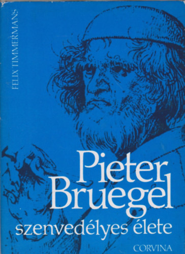 Pieter Bruegel szenvedlyes lete