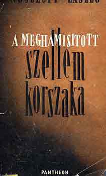 A meghamistott szellem korszaka