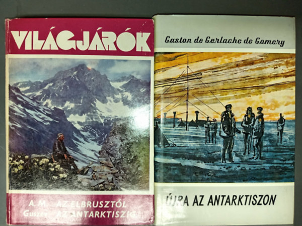 Az Elbruszt�l az Antarktiszig + �jra az Antarktiszon (Vil�gj�r�k)