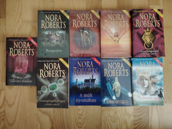 9. db. Nora Roberts knv Hatrtalan vgy/ A hold rnyka III. / A mlt nyomban / Rangrejtve /  A sors beteljeslse / A smaragd nyakk felragyog / tndrvarzs / Sullivan asszonya / Udvari elads