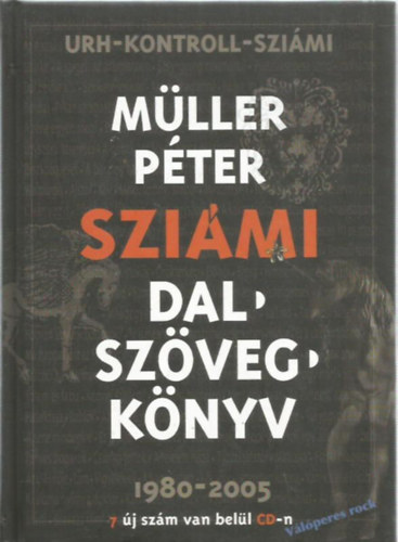 Mller Pter  (Szimi) - Szimi - Dalszvegknyv 1980-2005