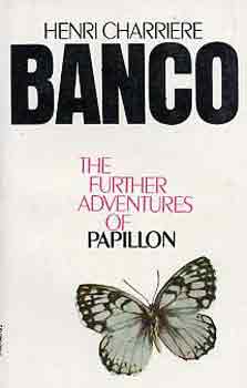 Henri Charri�re - Banco (The further adventures of Papillon)