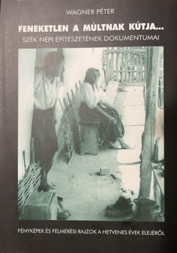 Feneketlen a mltnak ktja...