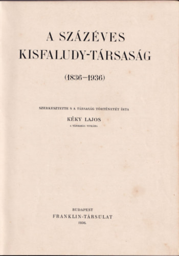 A szzves Kisfaludy-Trsasg (1836-1936)