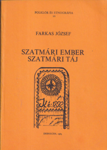 Farkas Jzsef - Szatmri ember, szatmri tj (Vgh Antalnak dediklt)