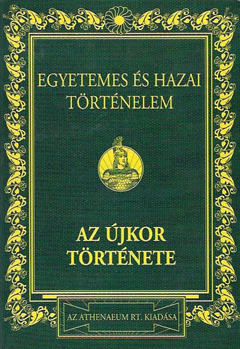 Egyetemes s hazai trtnelem III. ktet: Az jkor trtnete (Reprint)