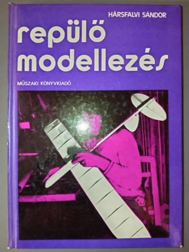 Replmodellezs - 3 mellklettel. Fekete-fehr brkkal illusztrlva (A replmodellek anyagai, a modellez szerszmai s munkahelye / Anyagismeret / A modellez szerszmai , munkahelye / Elmleti alapok / Elmleti ismeretek verseny