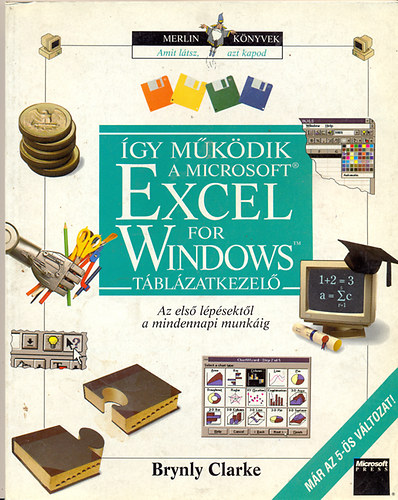 gy mkdik a microsoft Excel for Windows tblzatkezel