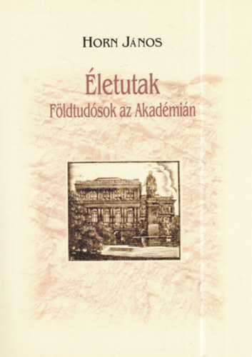 �letutak - F�ldtud�sok az Akad�mi�n (dedik�lt)