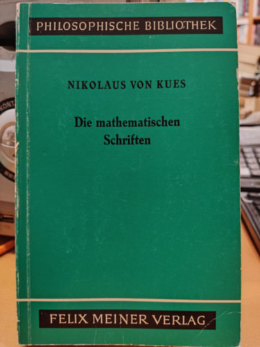 Die mathematischen Schriften (A matematikai rsok)(Philosophische Bibliothek Band 231)