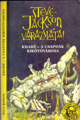 Steve Jackson varzslata! - Khar - a Csapdk Kiktvrosa