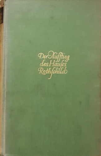 Egon Caesar Conte Corti - Der Aufstieg des Hauses Rothschild