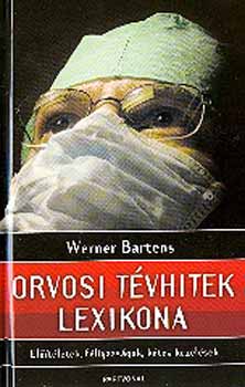 Werner Bartens - Orvosi tvhitek lexikona