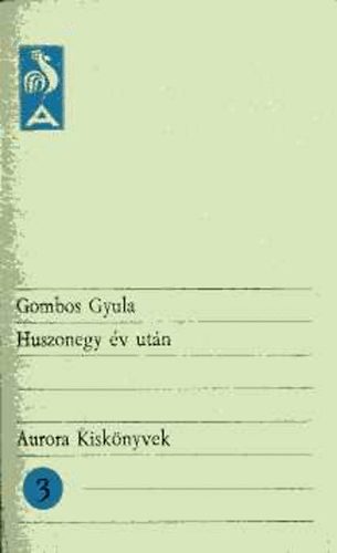 Gombos Gyula - Huszonegy �v ut�n
